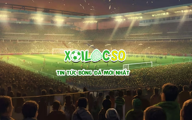 Xoilacso cung cấp link xem bóng các giải đấu hàng đầu thế giới 